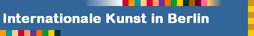 Internationale Kunst in Berlin